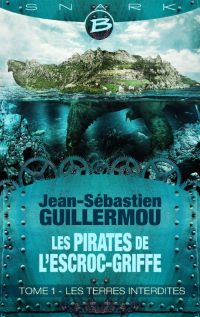 "Les Pirates de l'Escroc-Griffe" de Jean-Sébastient Guillermou